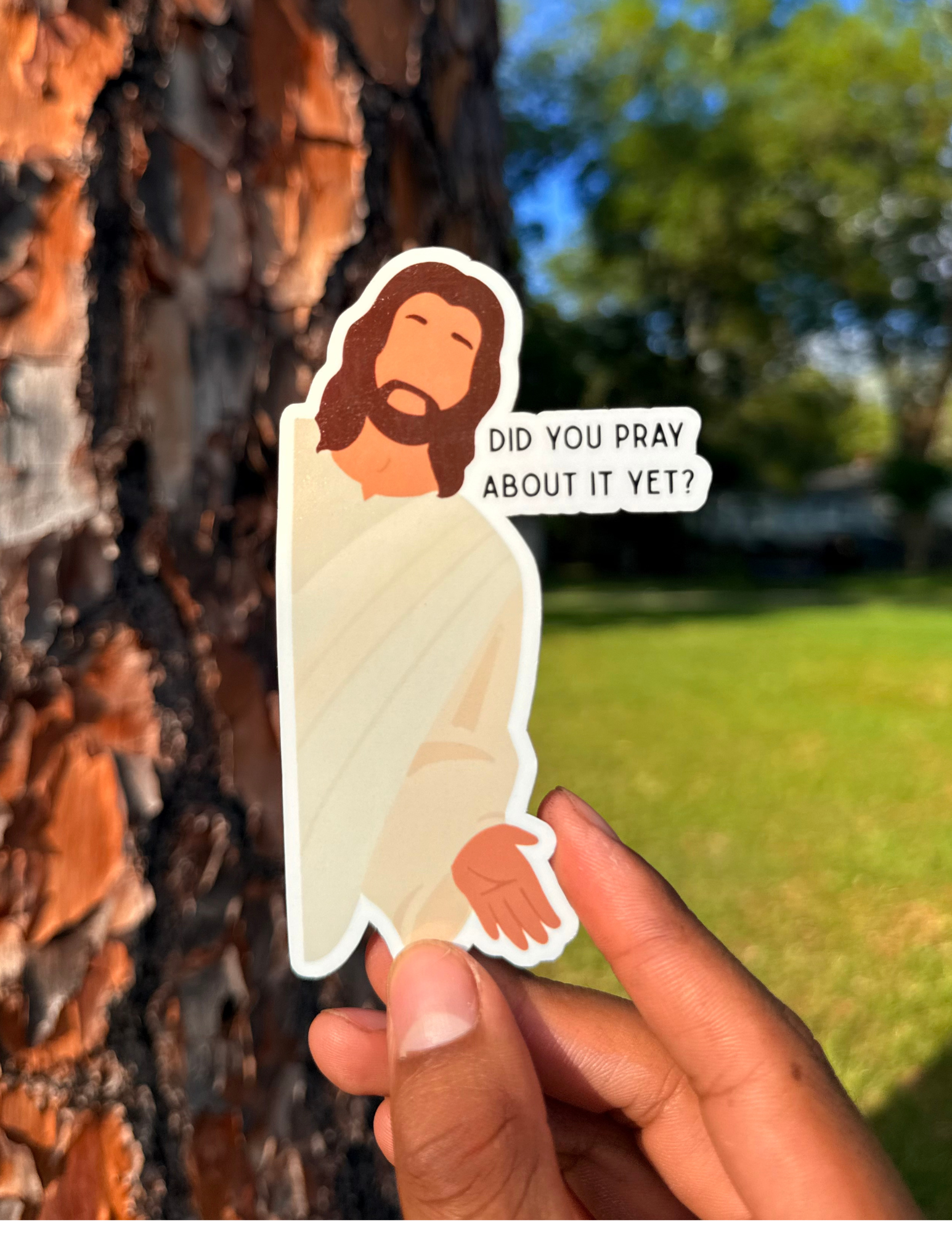 Did You Pray About It Yet? Waterproof Sticker
