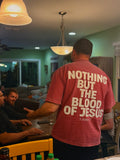 Nothing but the Blood of Jesus  Tee