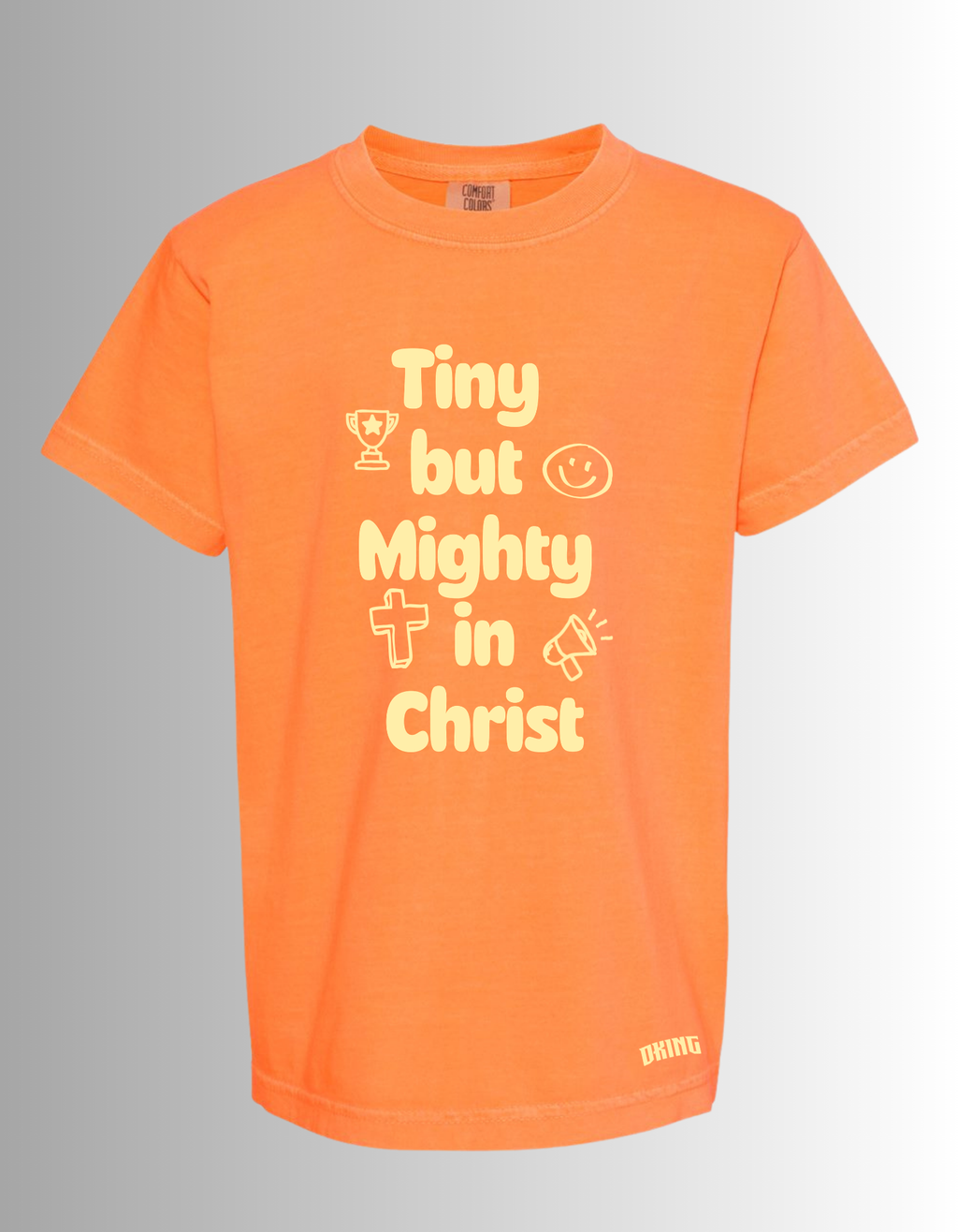Tiny but Mighty in Christ Kids Tee