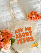 Ask me about Jesus Tote Bag