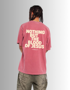 Nothing but the Blood of Jesus  Tee