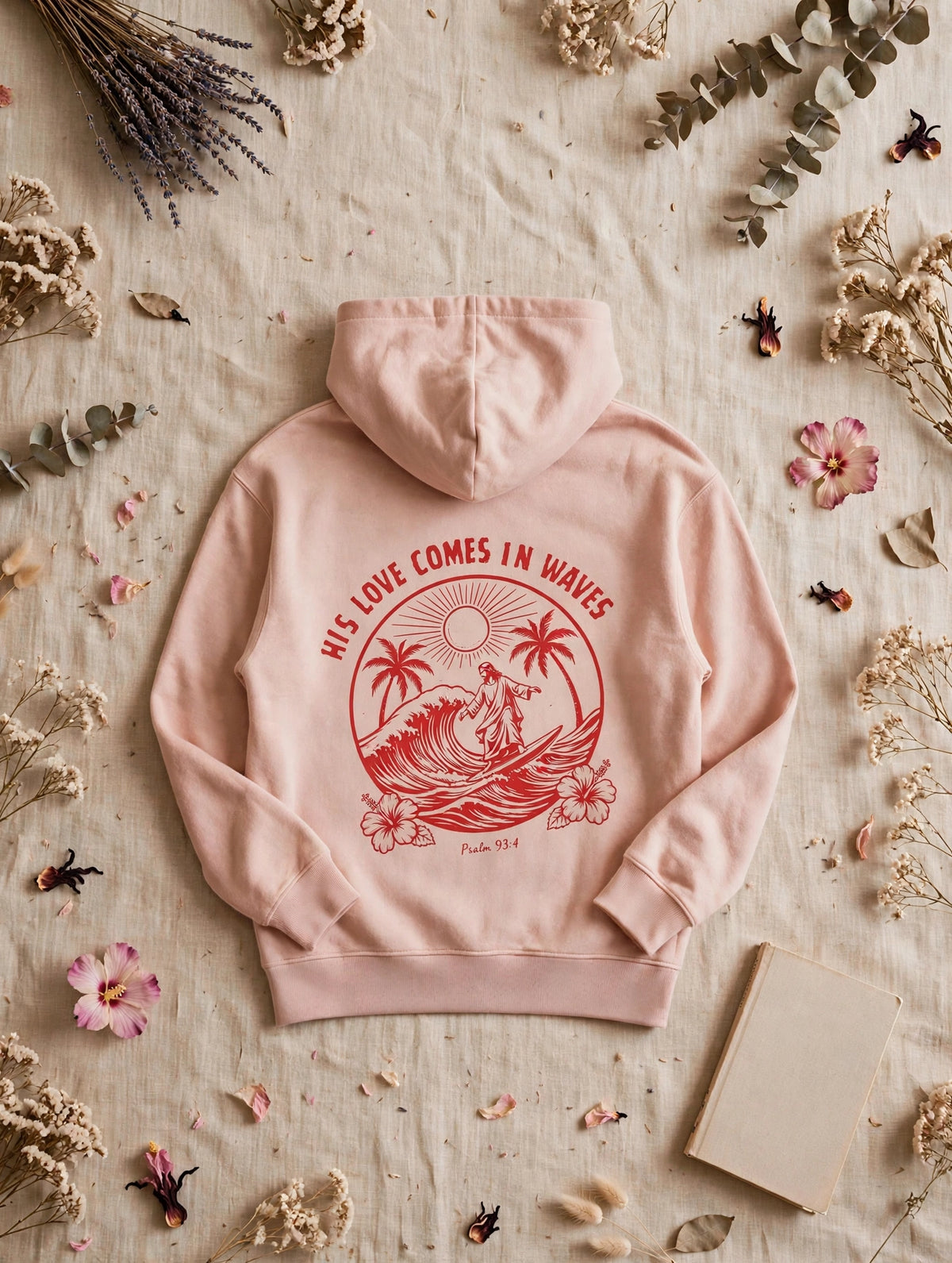 His Love Comes in Waves hoodie flat lay